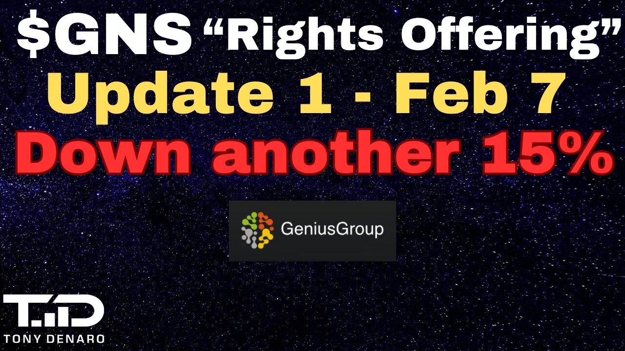 GNS Down 15% on Rights Offering -Update #1 - Feb 7, 2025 #Dilution