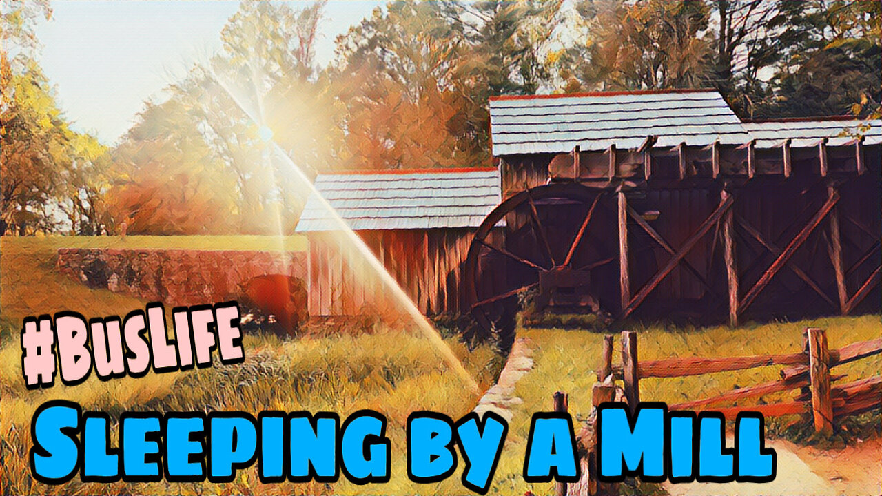 I sleeped by a historic site with a Mill and a Cemetery-West Virginia #Buslife