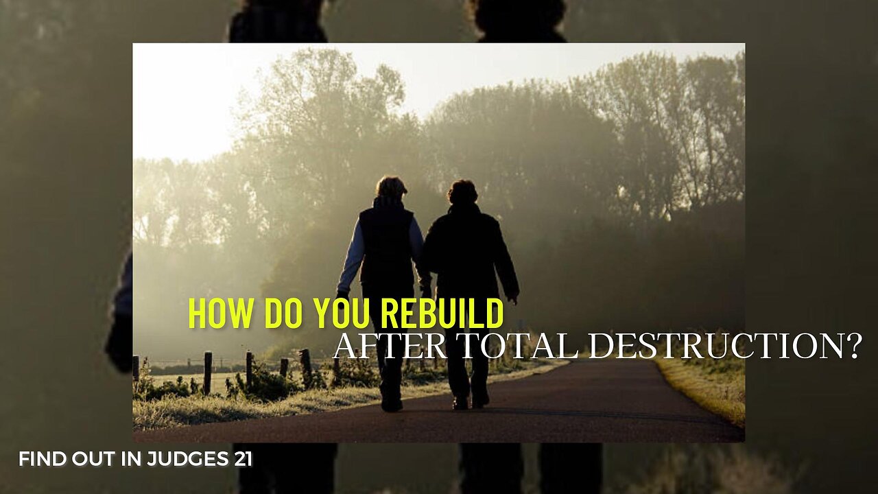 How Do You Rebuild After Total Destruction?