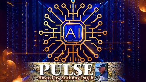 Anthony Patch - "Pulse" - "Invasive A.I." (Ep33) 012525