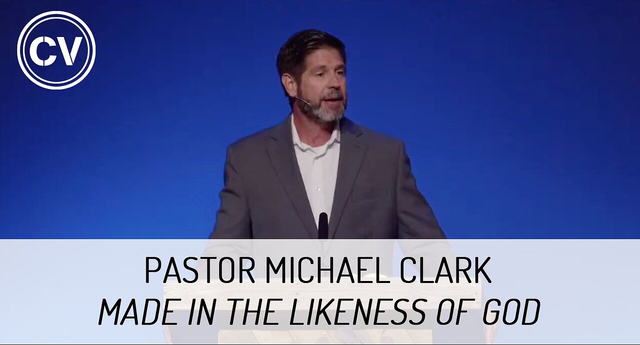 Made in the Likeness of God - Genesis 1:24-27 - Pastor Michael Clark