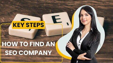 How to Find an SEO Company: Key Steps