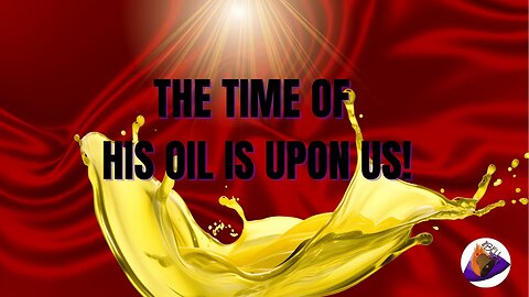 Fresh Oil, It's the time of His Oil 1/4/26