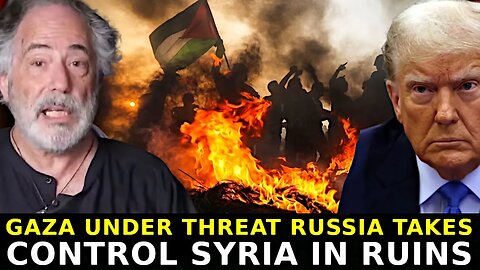 Pepe Escobar: Trump Pushes Gaza Destruction as Russia Expands Power and Syria Collapses