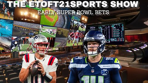 The Etoft21sports Show | AFC & NFC Championship Recap + Early Super Bowl Bets