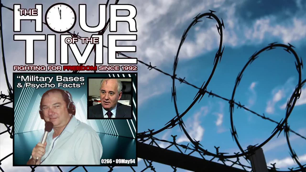 The HOUR of the TIME #0266 Military Bases & Psycho Facts