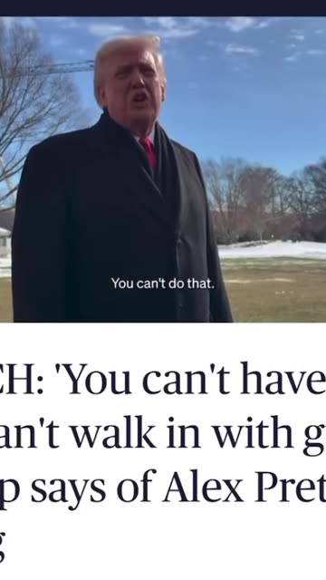 "You can't have guns, you can't walk in with guns. You can't do that..." (1/27/26)