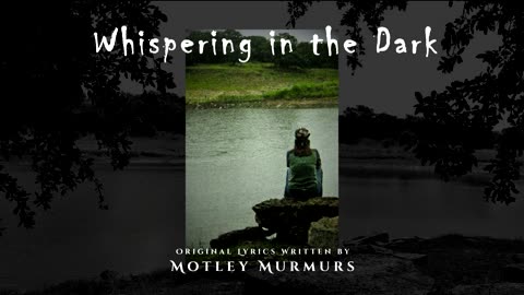 Whispering in the Dark | ORIGINAL Lyrics | Poem to Song