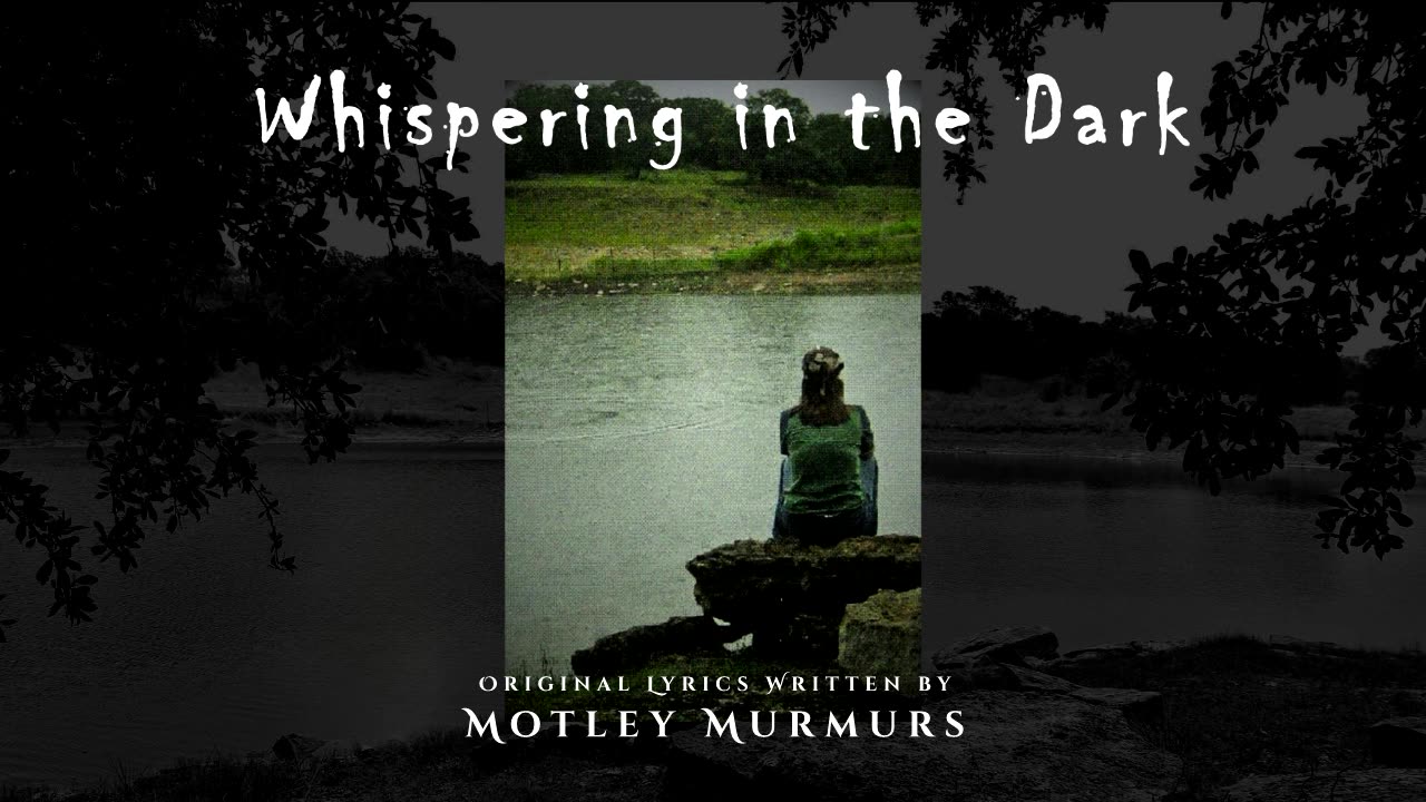 Whispering in the Dark | ORIGINAL Lyrics | Poem to Song