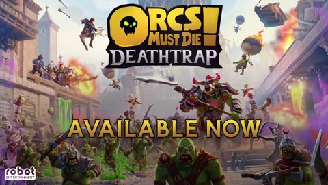 Orcs Must Die! Deathtrap - Official Launch Trailer