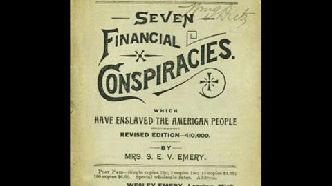 Mrs. Sarah E V Emery - "Seven Financial Conspiracies Which Have Enslaved the American People" (1894)