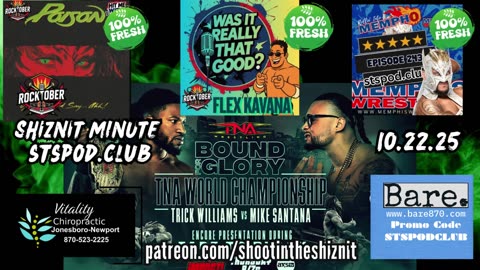 SHIZNIT MINUTE 10.23.25 - BT TALKS TNA IMPACT!!
