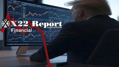 X22 Report: Trump Is Transforming The Entire Economic System .......