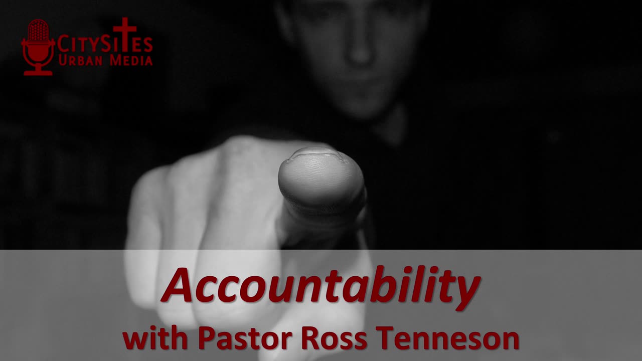Accountability with Pastor Ross Tenneson