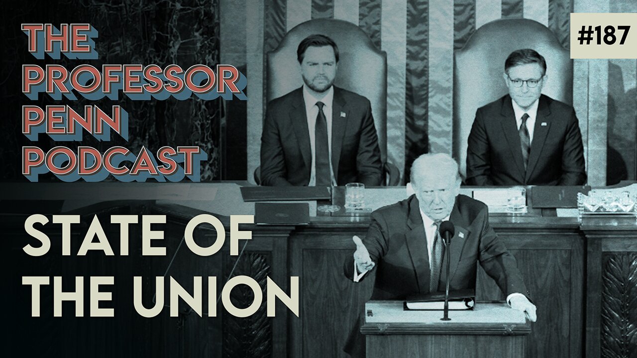 ‼️ It's All Theater ‼️| STATE OF THE UNION w/ Professor Penn | EP187