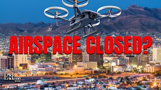 Why El Paso Airspace Closed — And Why It’s Good News