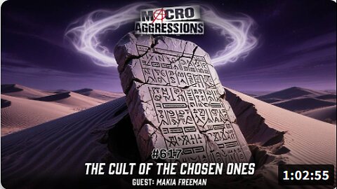 #617: The Cult of the Chosen Ones | Makia Freeman
