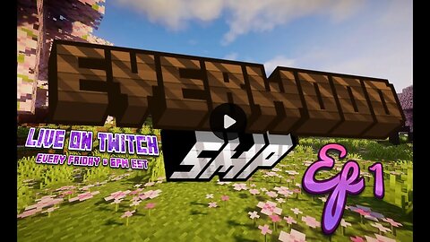 Everwood SMP Ep 1: New beginnings