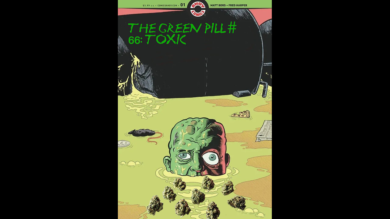 The Green Pill #66: Toxic