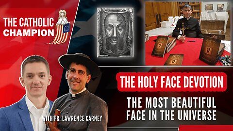 The Most Beautiful Face in the Universe: The Holy Face Devotion - Catholic Champion