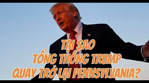 10/12/2025 TẠI SAO TỔNG THỐNG TRUMP QUAY TRỞ LẠI PENNSYLVANIA?