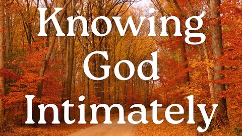 Knowing God Intimately- Pastor Thomas C Terry III - 11/2/25