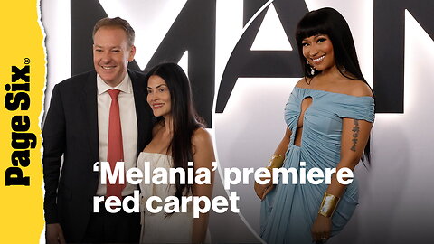 'Melania' premiere red carpet: Nicki Minaj, Melania Trump and more