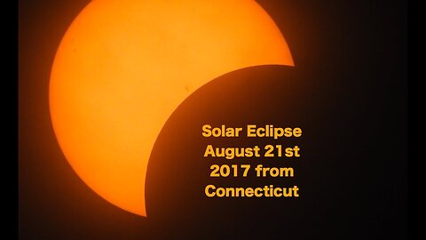 [Aug 21, 2017] Solar Eclipse August 21 2017 from Connecticut
