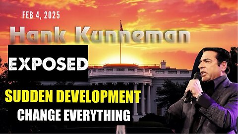 Hank Kunneman: [EXPOSURE! A SUDDEN DEVELOPMENT WILL CHANGE EVERYTHING]Prophecy! - 2/4/25