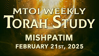 Mishpatim | Exodus 21:1 - 24:18 | MTOI Weekly Torah Study