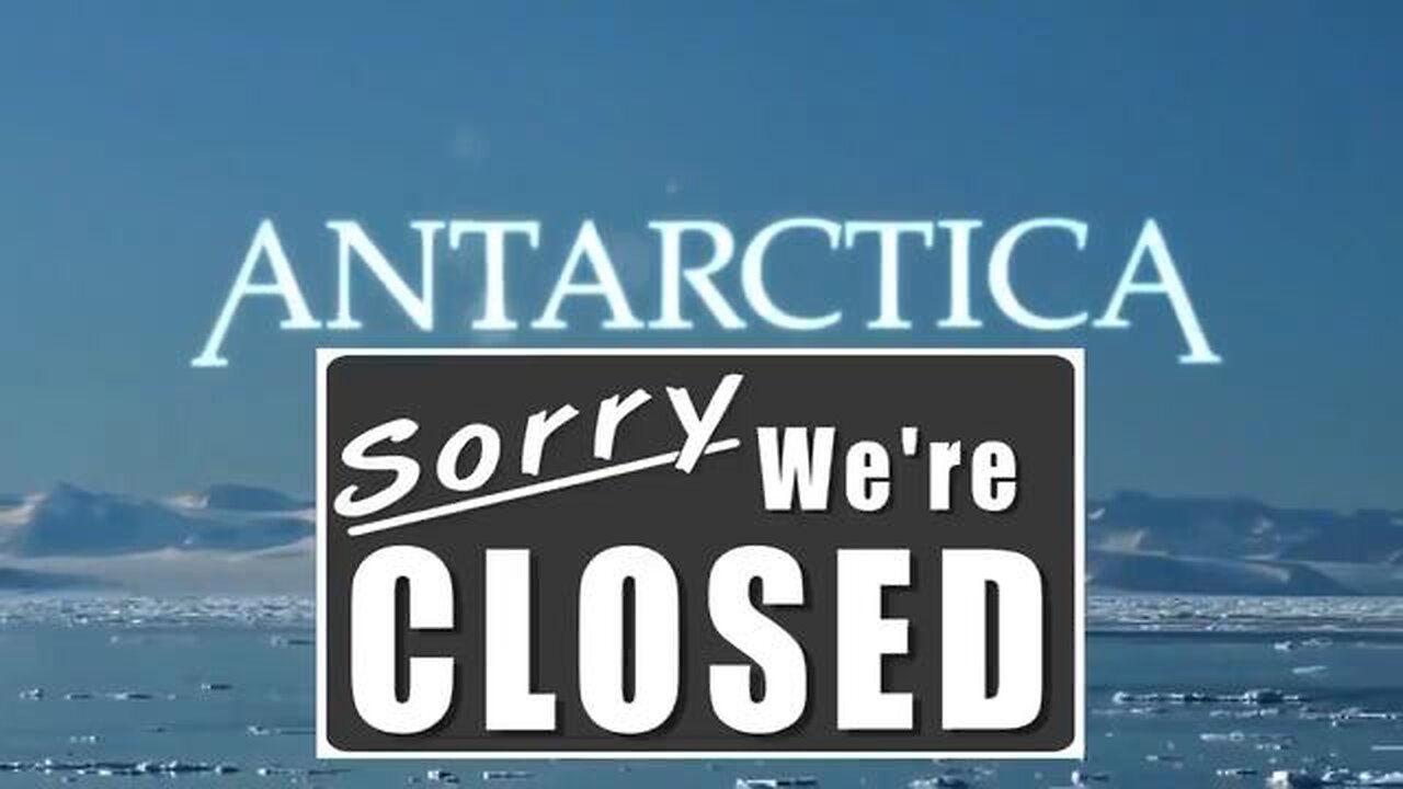 ANTARCTICA- SORRY WE’RE CLOSED! 🇦🇶