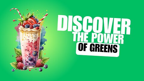 Discover the Power of Greens!