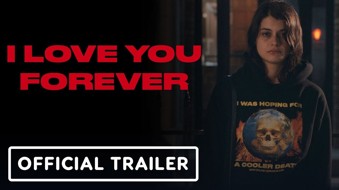 I Love You Forever - Official Trailer