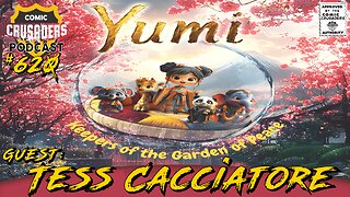 Tess Cacciatore on Yumi’s Universe: Garden of Peace – Comic Crusaders Podcast #620