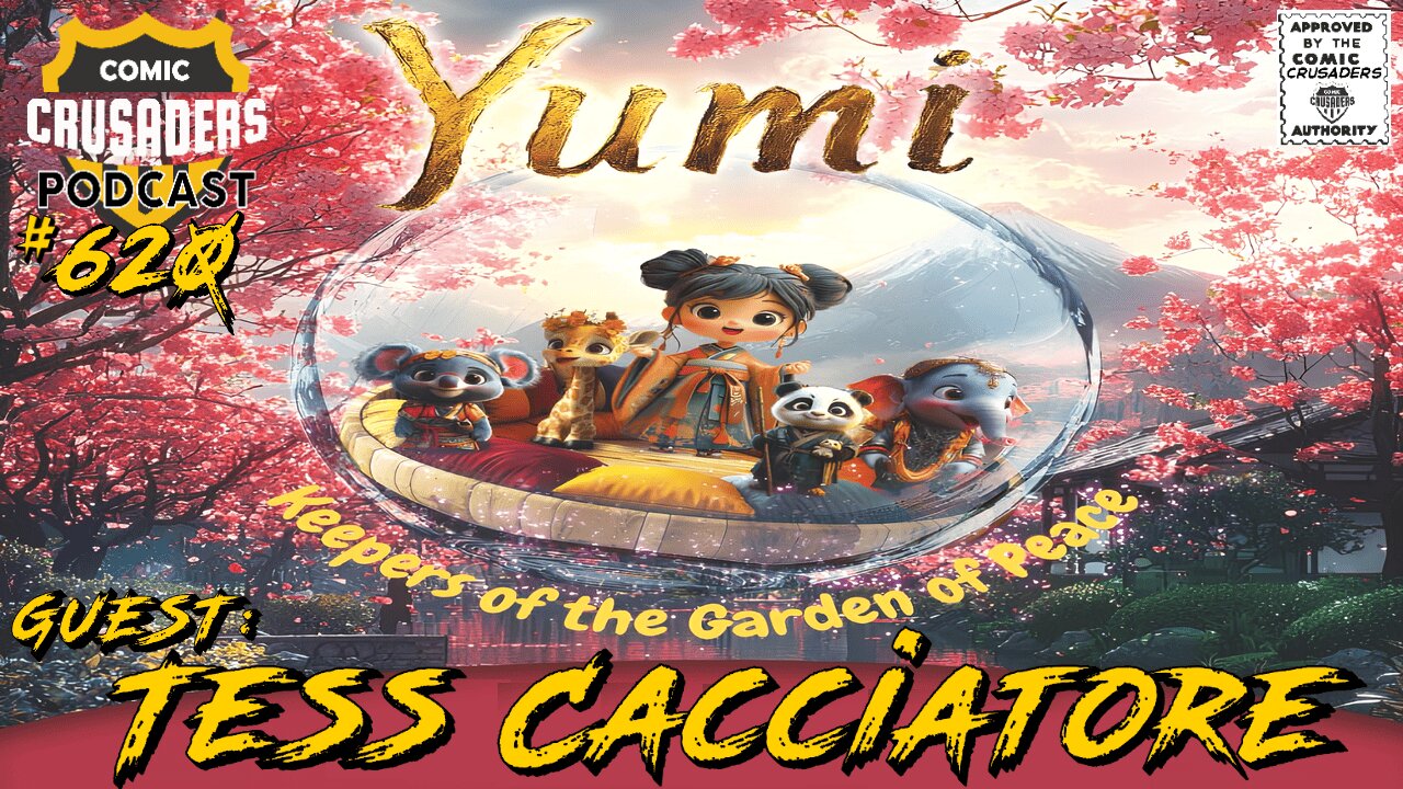 Tess Cacciatore on Yumi’s Universe: Garden of Peace – Comic Crusaders Podcast #620