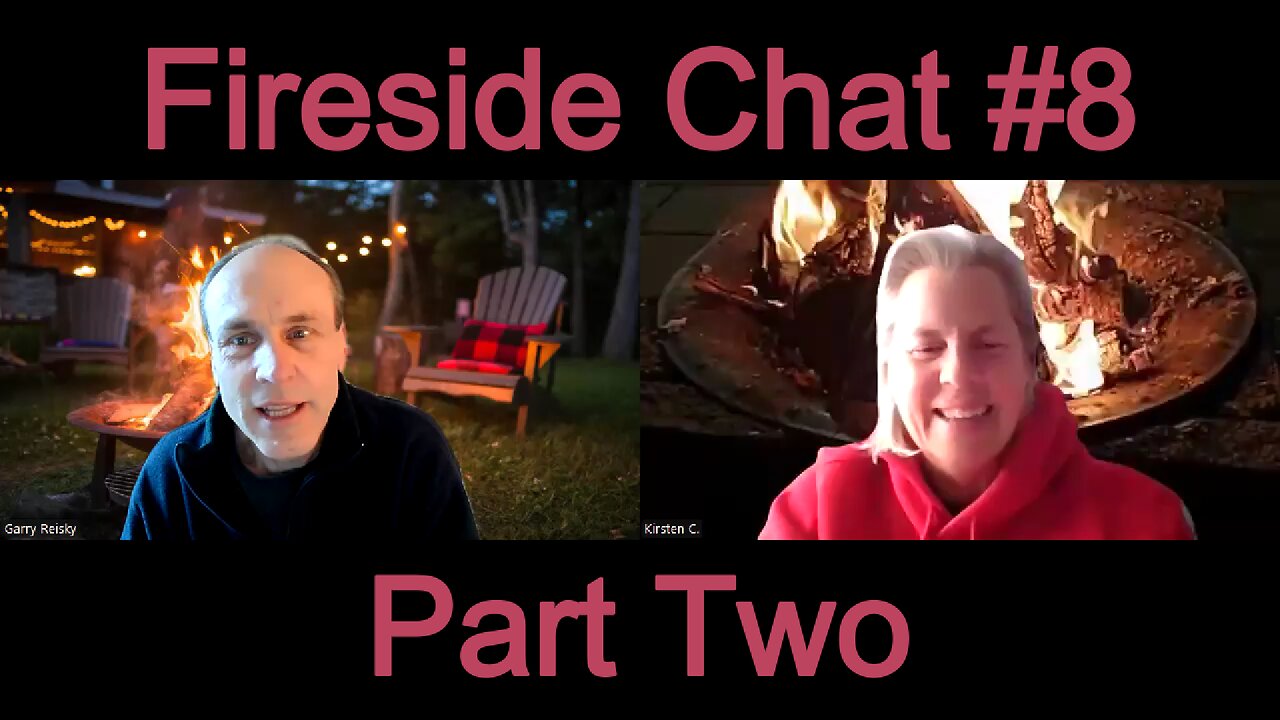 Fireside Chat #8 Part Two