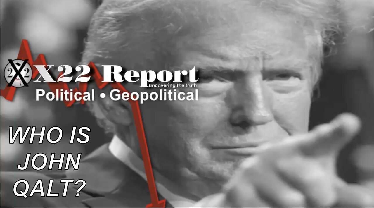 X22- Trump Trapped The D’s, And So It Begins, How Do You Secure The Elections? WHO IS JOHN QALT?