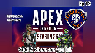 Ep 13 Gold 2 where are you lol.