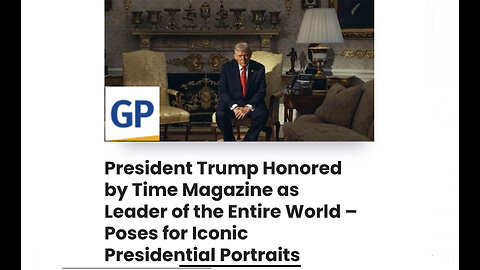 Trump Honored by Time Magazine as Leader of the Entire World – Poses Iconic Presidential Portraits