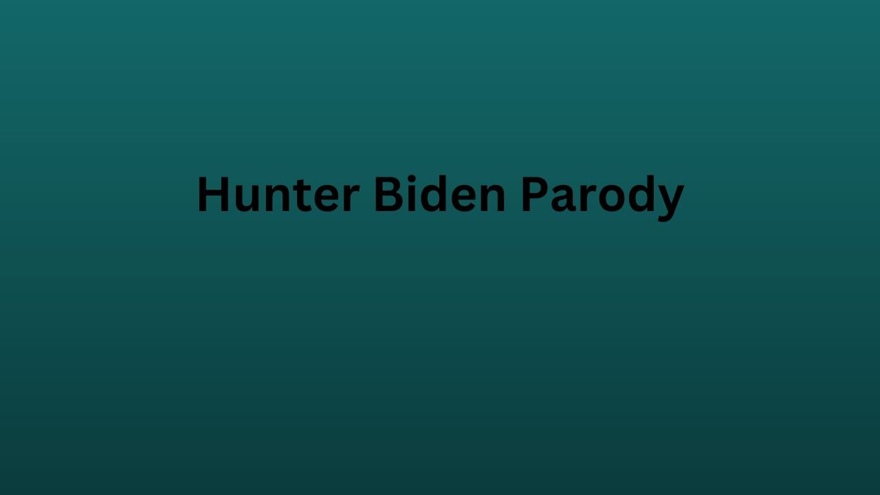 Hunter Biden Parody