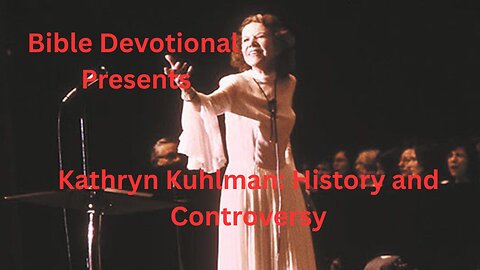 Kathryn Kuhlman History and Controversy