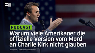 Warum viele Amerikaner die offizielle Version vom Mord an Charlie Kirk nicht glauben