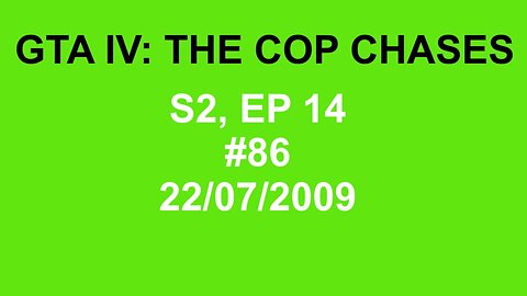 GTA IV: The Cop Chase S2 E14