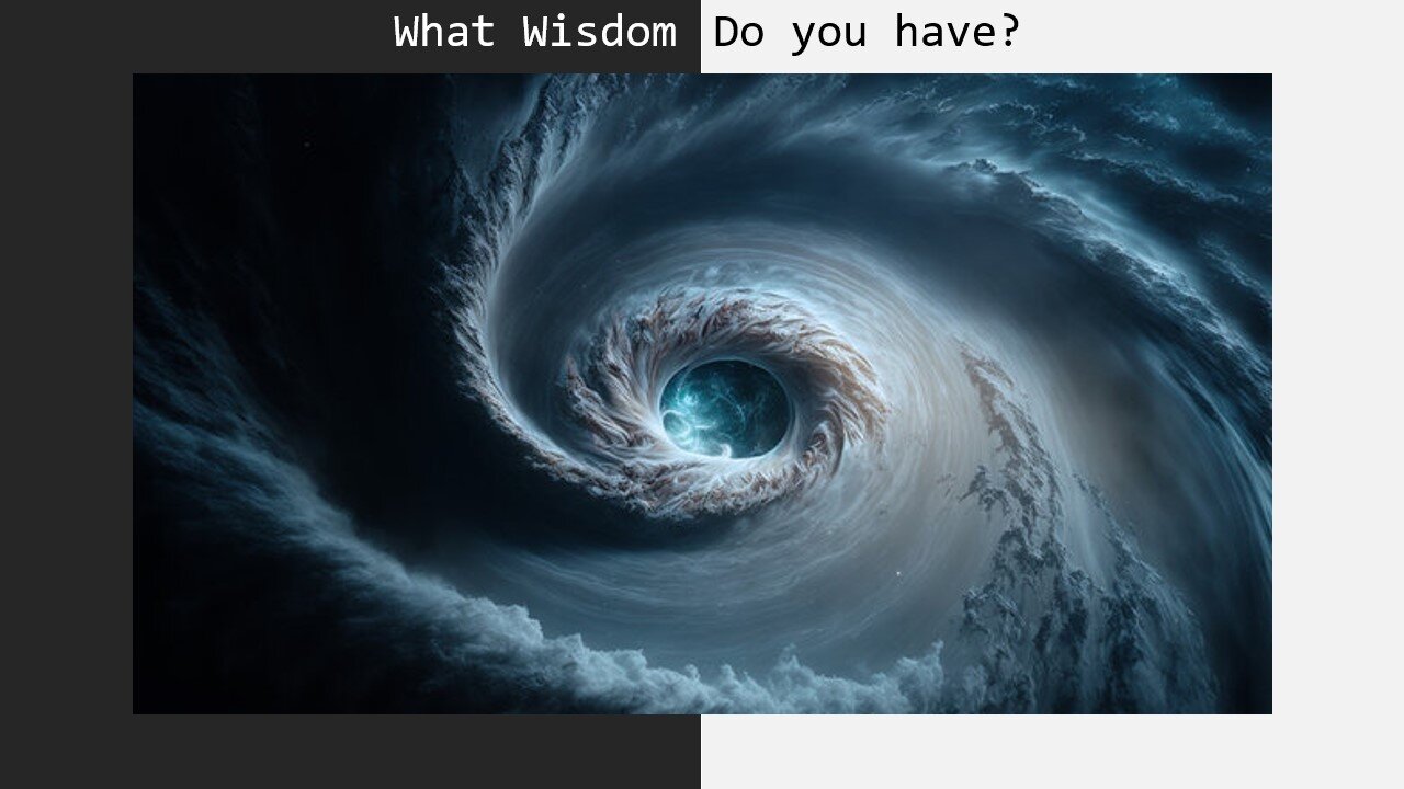 What Wisdom do you have?