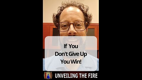 If You Don't Give Up You Win