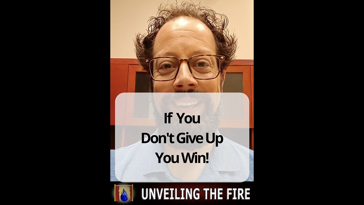 If You Don't Give Up You Win