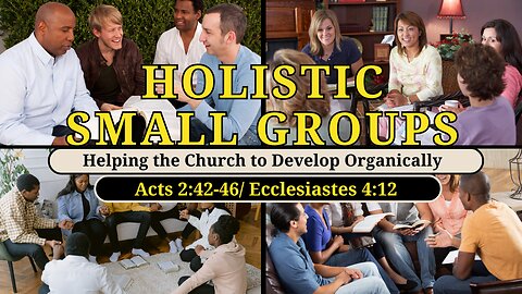 Holistic Small Groups (sermon)