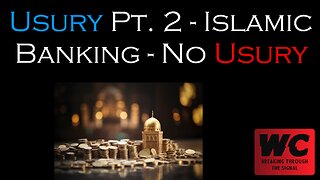 Usury Pt. 2 - Islamic Banking - No Usury