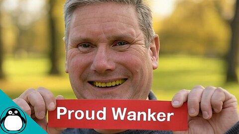 UK's Keir Starmer Joins The Wanker Party