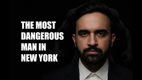 MAMDANI: THE MOST DANGEROUS MAN IN NEW YORK